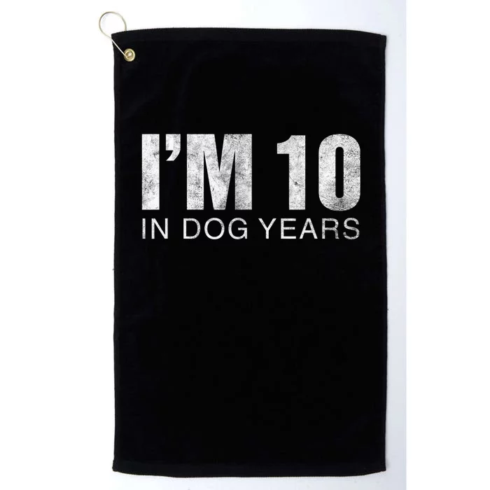 I'm 10 In Dog Years Funny 70th Birthday Gift shirt Platinum Collection Golf Towel