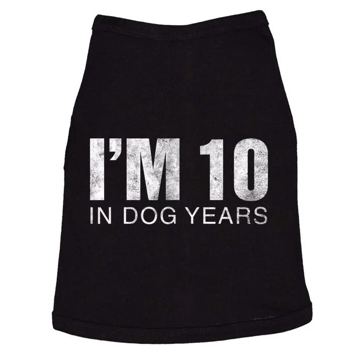 I'm 10 In Dog Years Funny 70th Birthday Gift shirt Doggie Tank