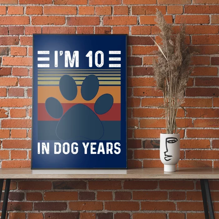 I'm 10 In Dog Years 70th Birthday Vintage Funny 70 Year Old Poster