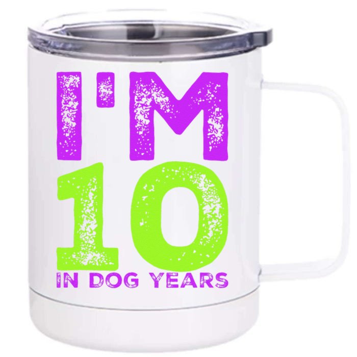 Im 10 In Dog Years. Funny 70th Birthday Gift Front & Back 12oz Stainless Steel Tumbler Cup