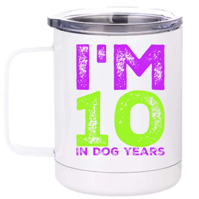 Im 10 In Dog Years. Funny 70th Birthday Gift Front & Back 12oz Stainless Steel Tumbler Cup