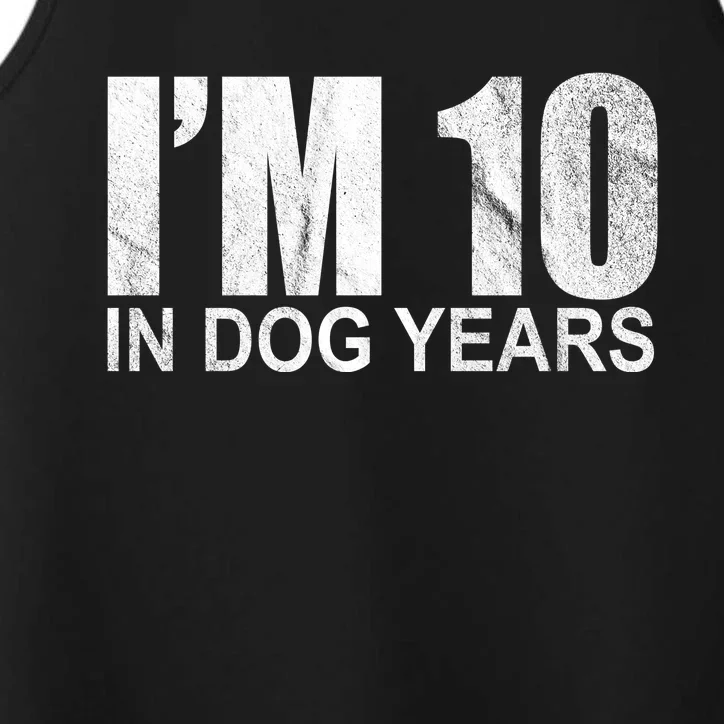 Im 10 In Dog Years Funny Birthday Performance Tank