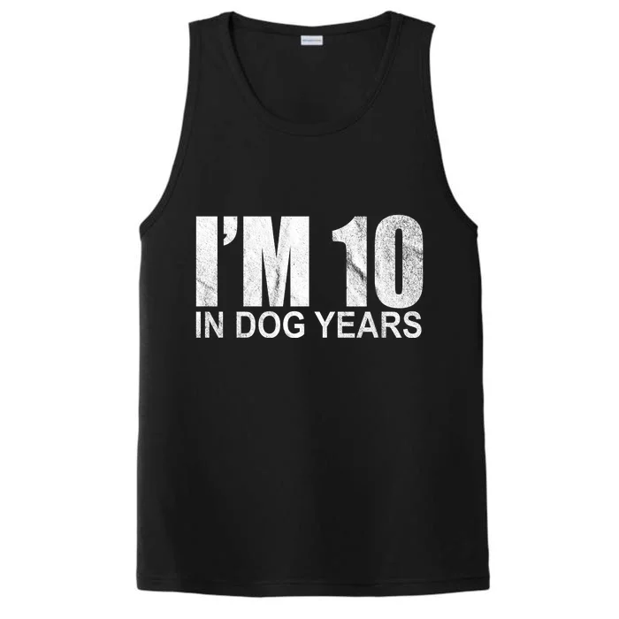 Im 10 In Dog Years Funny Birthday Performance Tank