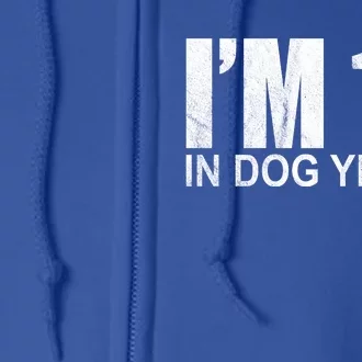 Im 10 In Dog Years Funny Birthday Full Zip Hoodie