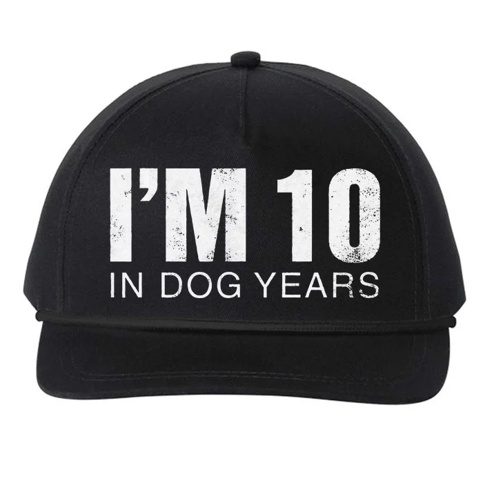 Im 10 In Dog Years Funny 70th Birthday Gift Snapback Five-Panel Rope Hat