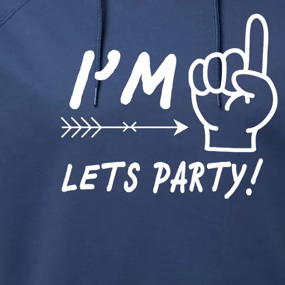 I'm 1 Lets Party! Performance Fleece Hoodie