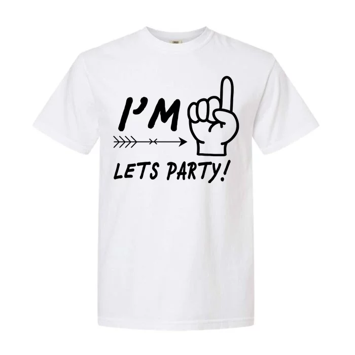 I'm 1 Lets Party! Garment-Dyed Heavyweight T-Shirt