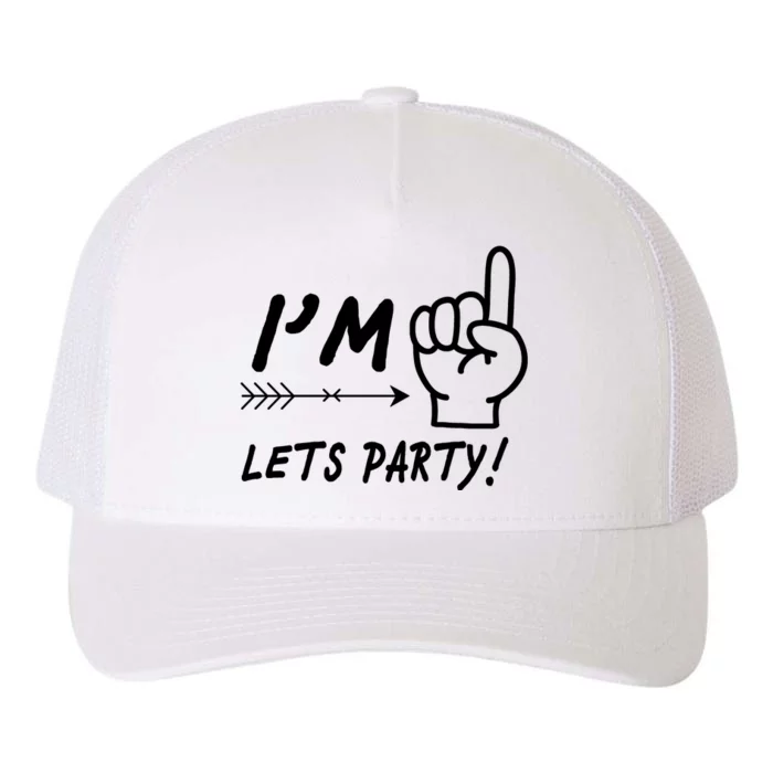 I'm 1 Lets Party! Yupoong Adult 5-Panel Trucker Hat