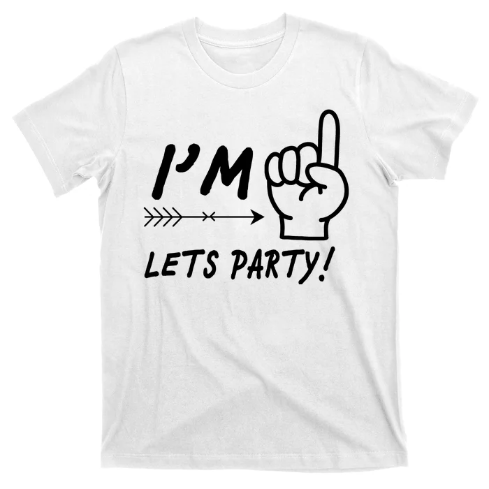 I'm 1 Lets Party! T-Shirt