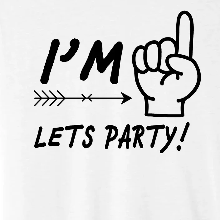 I'm 1 Lets Party! ChromaSoft Performance T-Shirt