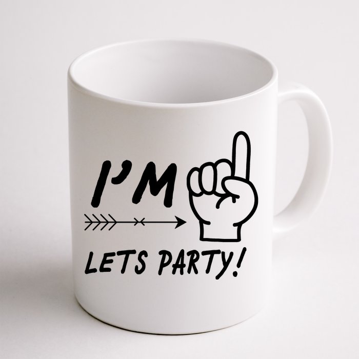 I'm 1 Lets Party! Front & Back Coffee Mug