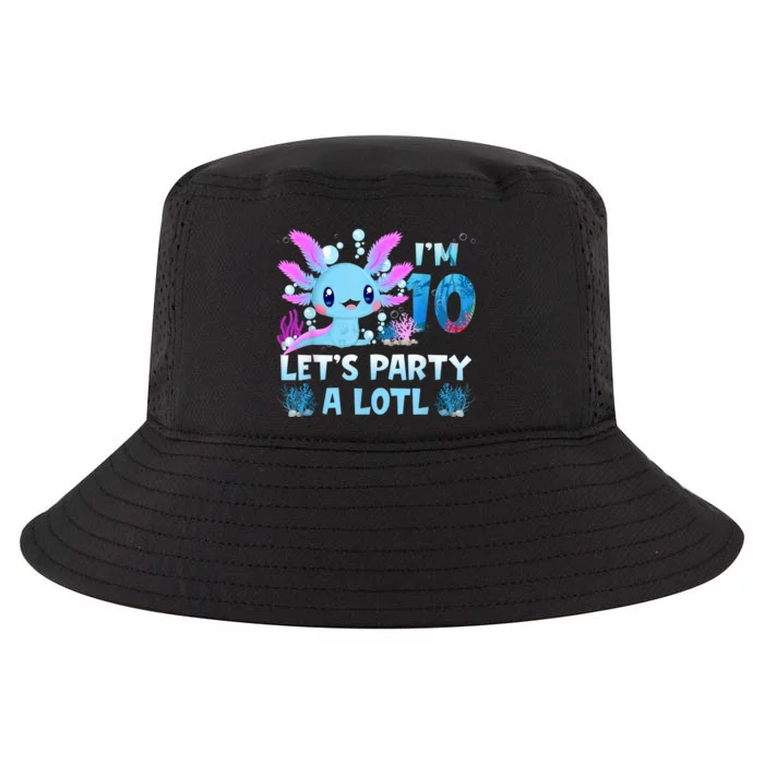 I'm 10 Let's Party A Lotl 10th Birthday Cute Axolotl Lovers Cool Comfort Performance Bucket Hat