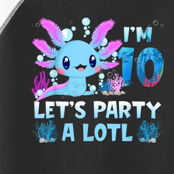 I'm 10 Let's Party A Lotl 10th Birthday Cute Axolotl Lovers Toddler Fine Jersey T-Shirt