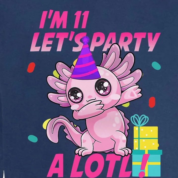 I'm 11 Let's Party A Lotl 11th Birthday Axolotl Lover Gift Garment-Dyed Sweatshirt