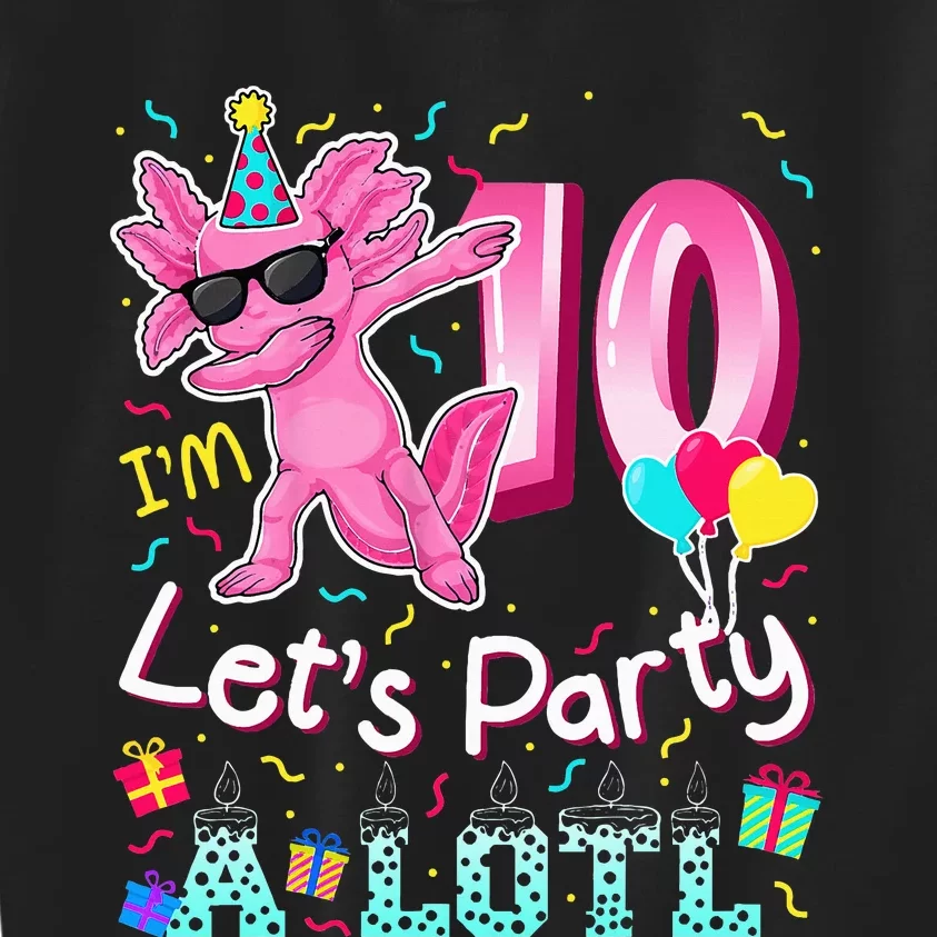 I'm 10 Let's Party A Lotl 10th Birthday Cute Axolotl Lovers Kids Sweatshirt