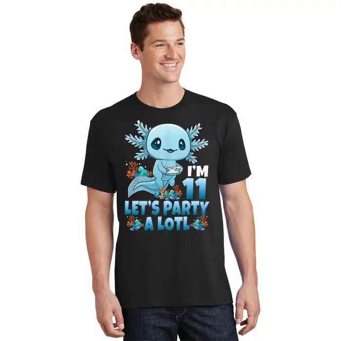 IM 11 LetS Party A Lotl 11th Birthday 11 Year Old Axolotl T-Shirt