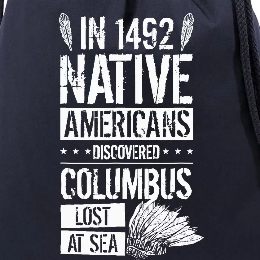 In 1492 Native Americans Discovered Columbus Lost Drawstring Bag