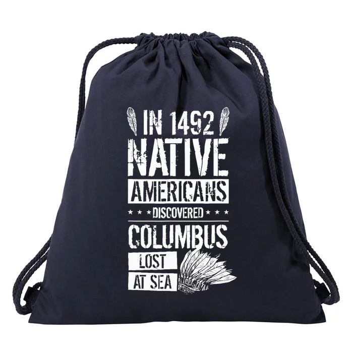 In 1492 Native Americans Discovered Columbus Lost Drawstring Bag