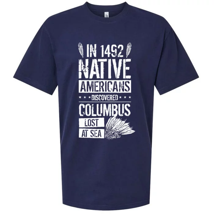 In 1492 Native Americans Discovered Columbus Lost Sueded Cloud Jersey T-Shirt