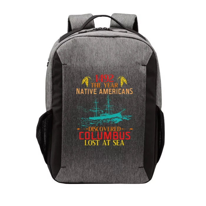 In 1492 Native Americans Discovered Columbus Lost At Design Vector Backpack