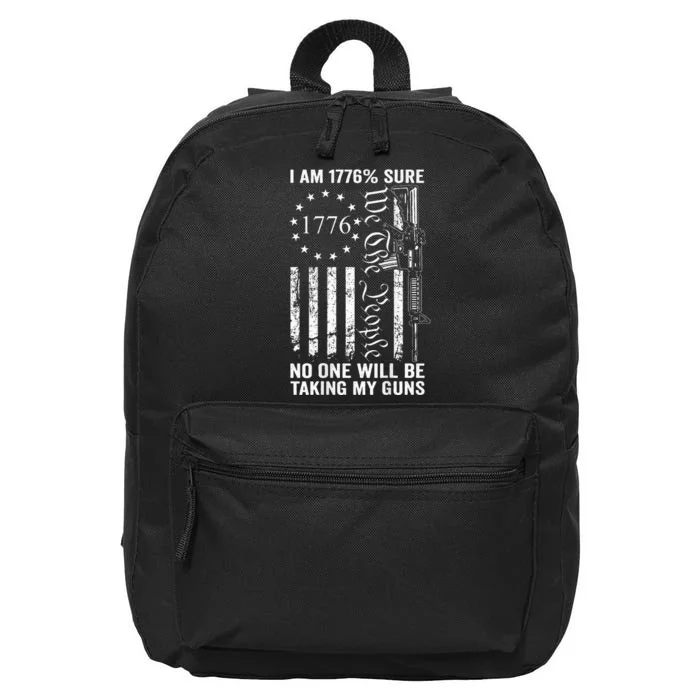 I'm 1776 Sure No One Is Taking My Guns  Pro Gun 16 in Basic Backpack