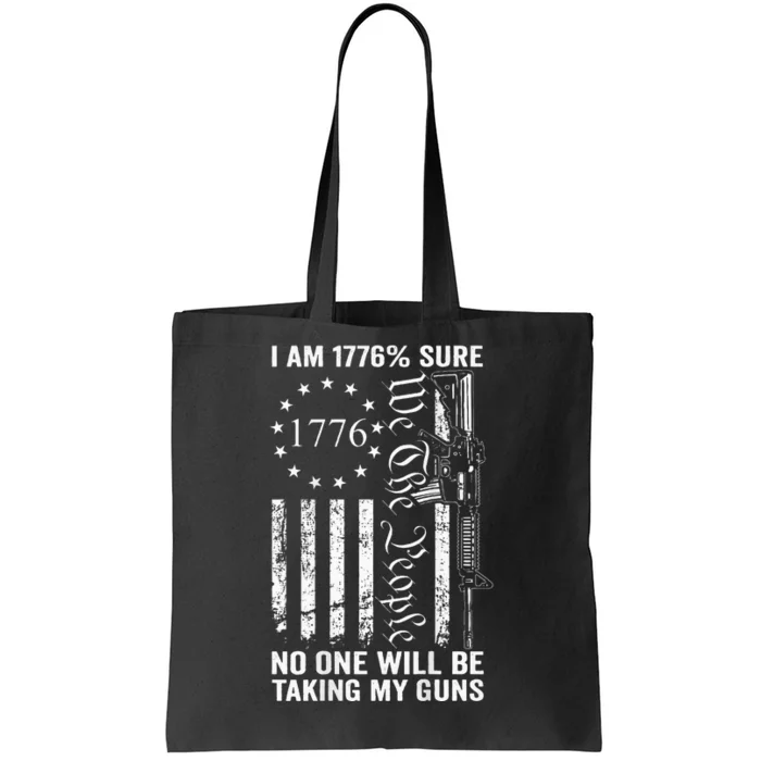 I'm 1776 Sure No One Is Taking My Guns  Pro Gun Tote Bag