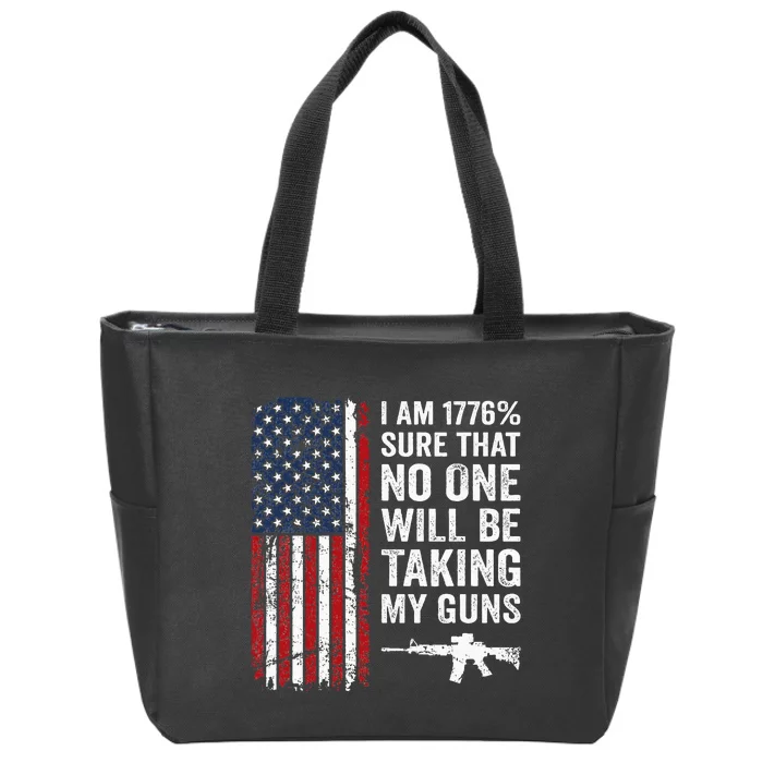 IM 1776 Sure No One Is Taking My Guns Usa Flag Pro Gun Zip Tote Bag