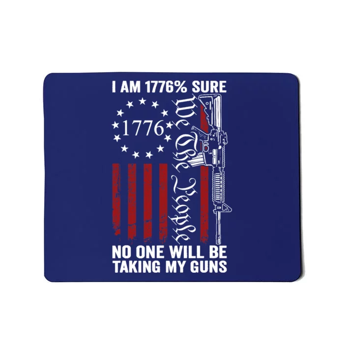 Im 1776 Sure No One Is Taking My Guns USA Flag Pro Gun Mousepad