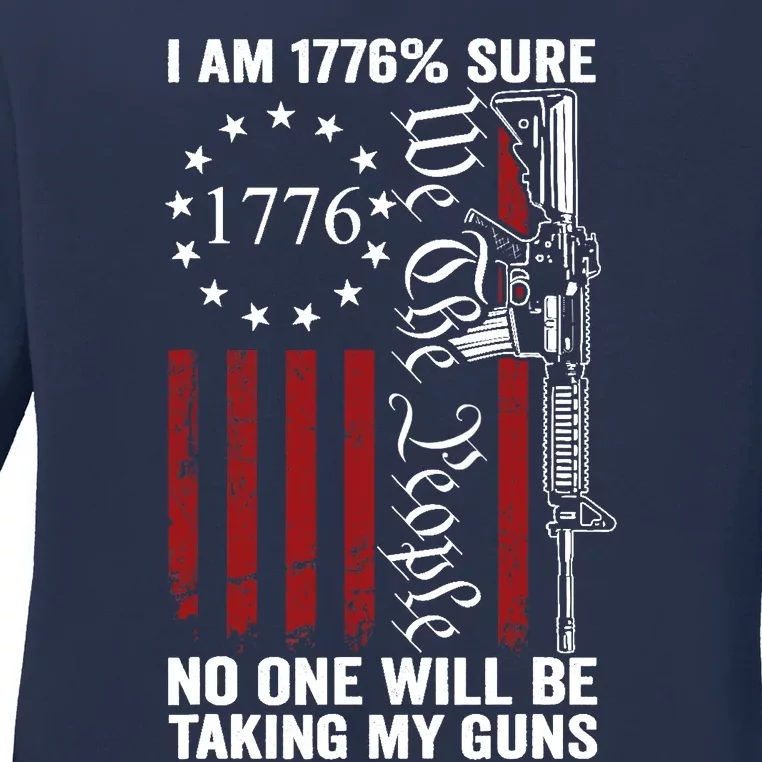 Im 1776 Sure No One Is Taking My Guns USA Flag Pro Gun Ladies Long Sleeve Shirt