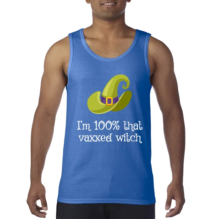 Im 100% That Vaxxed Witch Im 100% That Witch Halloween Funny Gift Tank Top