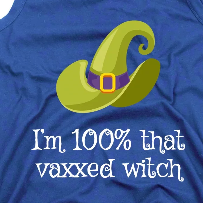 Im 100% That Vaxxed Witch Im 100% That Witch Halloween Funny Gift Tank Top