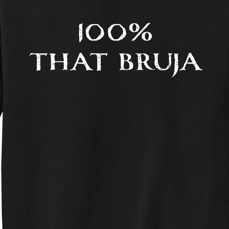 IM 100 That Bruja Witch Tall Sweatshirt