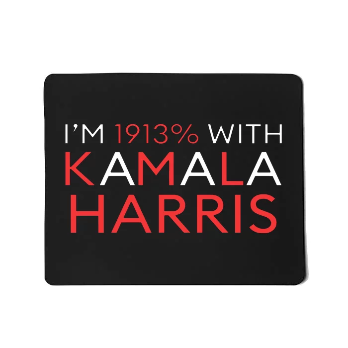 IM 1913% With Kamala Harris 2024 Mousepad