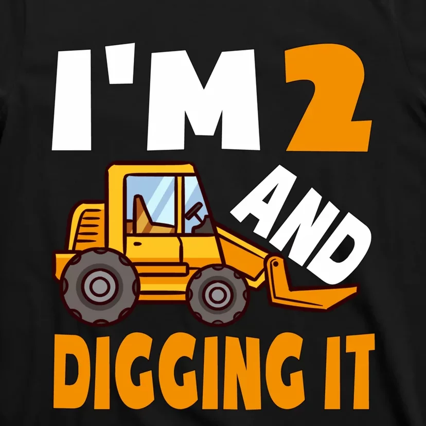 IM 2 And Digging It Being 2 Boy 2nd Birthday Bulldozer Boy T-Shirt