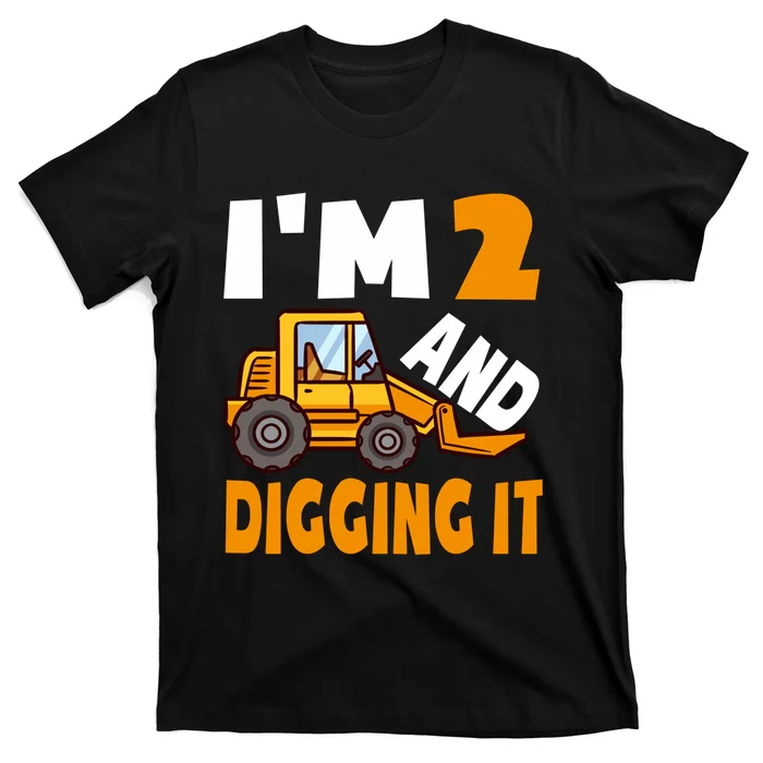 IM 2 And Digging It Being 2 Boy 2nd Birthday Bulldozer Boy T-Shirt