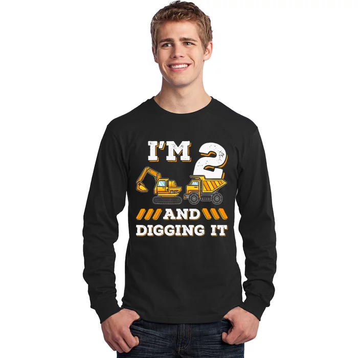 IM 2 And Digging It 2nd Birthday Digger Excavator Long Sleeve Shirt