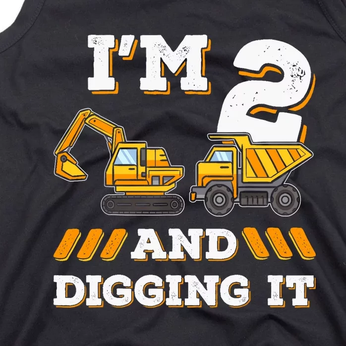 IM 2 And Digging It 2nd Birthday Digger Excavator Tank Top