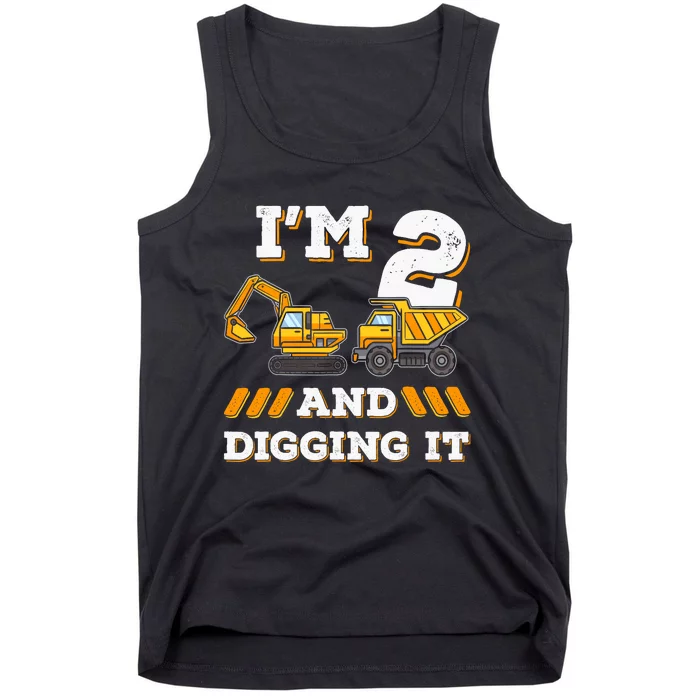 IM 2 And Digging It 2nd Birthday Digger Excavator Tank Top