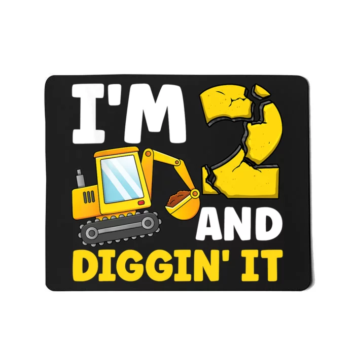 I'm 2 And Digging It 2nd Birthday Excavator Birthday Party Mousepad