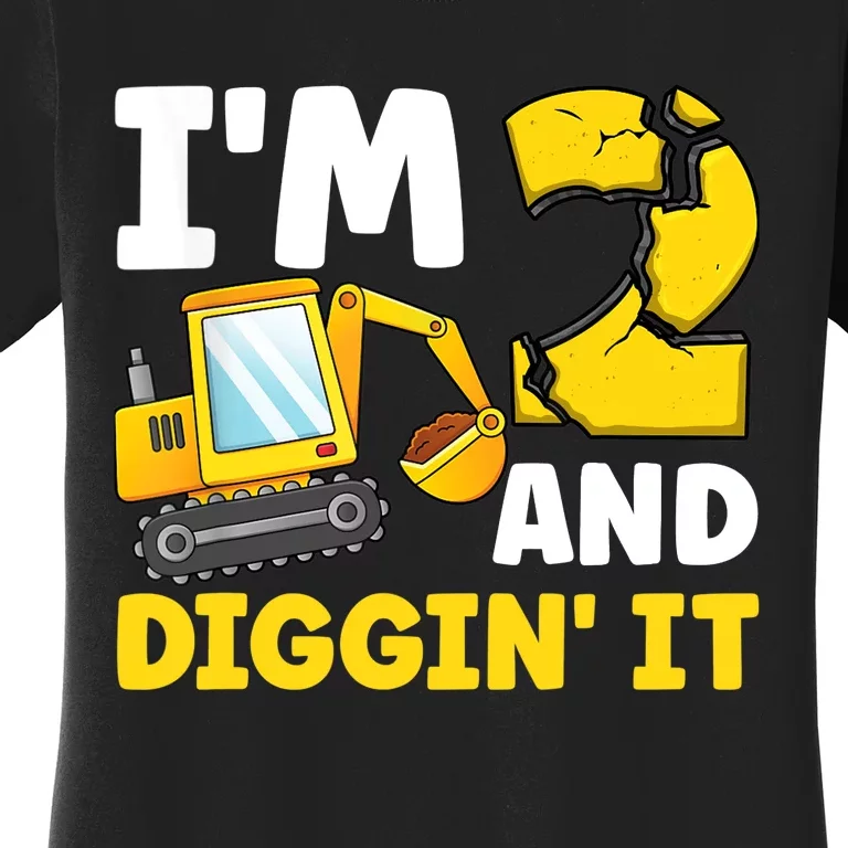 I'm 2 And Digging It 2nd Birthday Excavator Birthday Party Women's T-Shirt