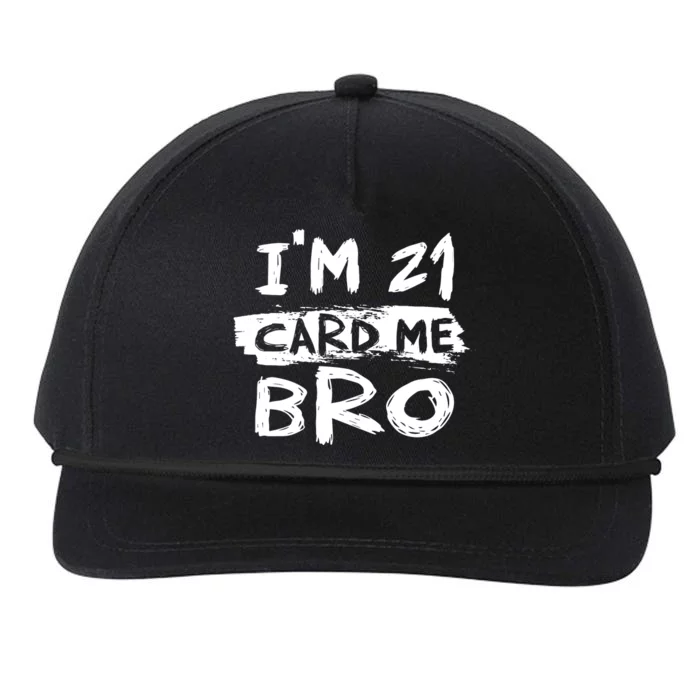 IM 21 Card Me Bro Funny 21st Birthday Snapback Five-Panel Rope Hat