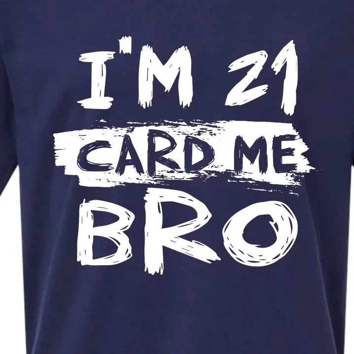 IM 21 Card Me Bro Funny 21st Birthday Sueded Cloud Jersey T-Shirt