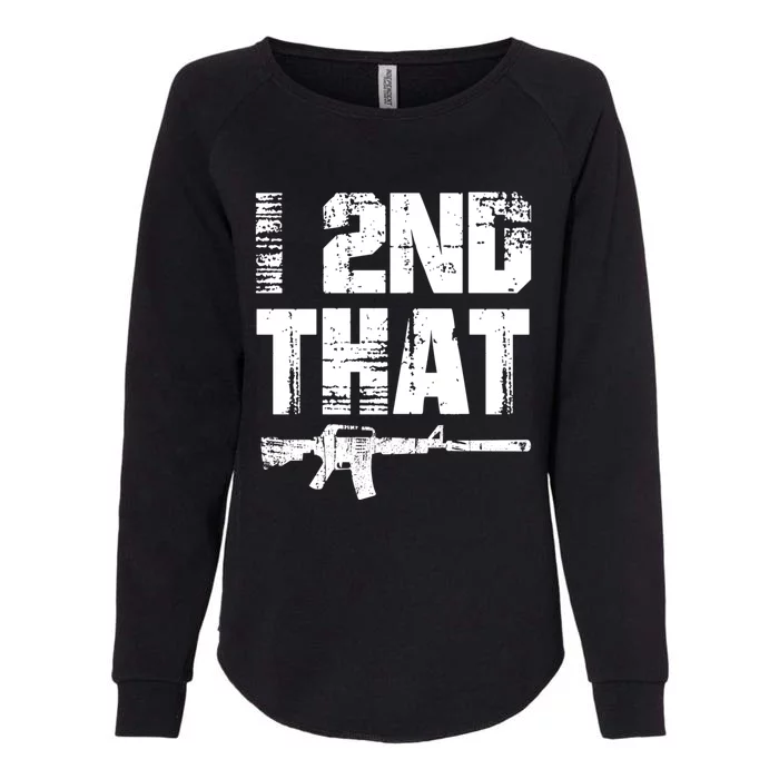 I 2nd That Pro Gun American Patriotic Second Adt Cool Gift Womens California Wash Sweatshirt