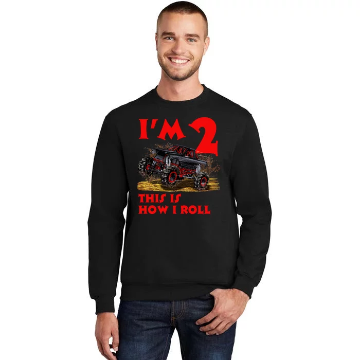 I'm 2 Two This Is How I Roll Monster Truck 2nd Birthday Sweatshirt