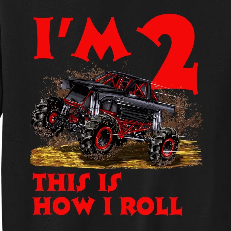 I'm 2 Two This Is How I Roll Monster Truck 2nd Birthday Sweatshirt