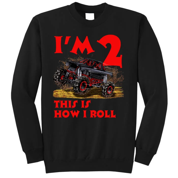 I'm 2 Two This Is How I Roll Monster Truck 2nd Birthday Sweatshirt