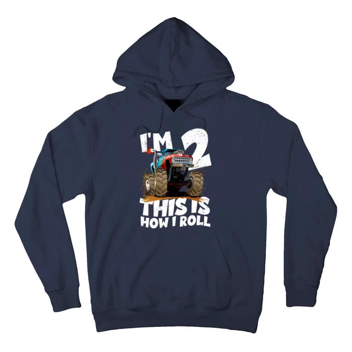 I'm 2 Two This Is How I Roll Monster Truck 2nd Birthday Hoodie