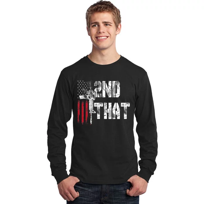 I 2nd That Second Amendment Gun Rights Ar15 Owner Patriotic Tall Long Sleeve T-Shirt