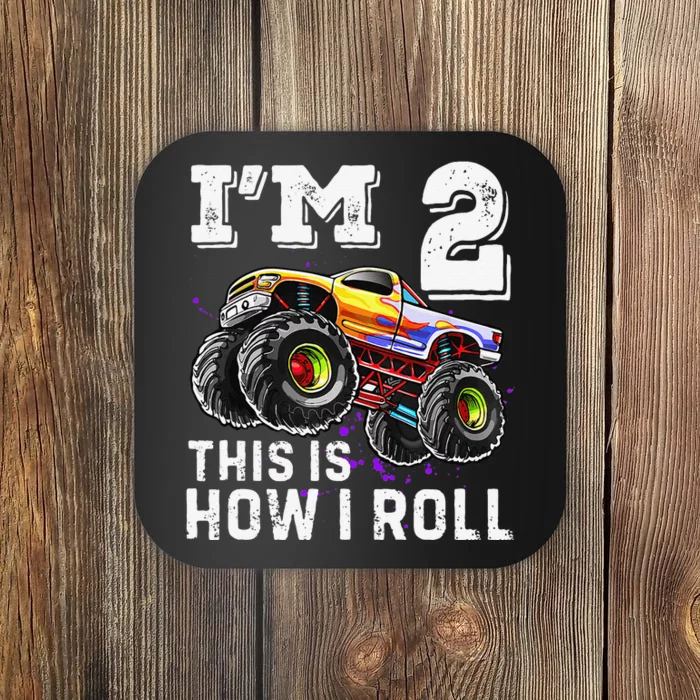 I'm 2 This Is How I Roll Monster Truck 2nd Birthday Gift Coaster