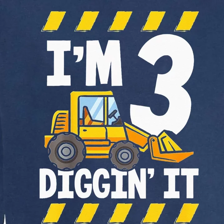 Im 3 And Digging It Funny 3rd Birthday Excavator Kids Garment-Dyed Sweatshirt